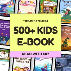 Puede incluir: Una colección de libros electrónicos para niños mostrados en tabletas. La imagen central presenta el texto "500+ KIDS E-BOOK" en letras grandes y en negrita, con "TODDLERS 4-7 YEARS OLD" arriba y "READ WITH ME!" abajo. Se ven varias portadas de libros.