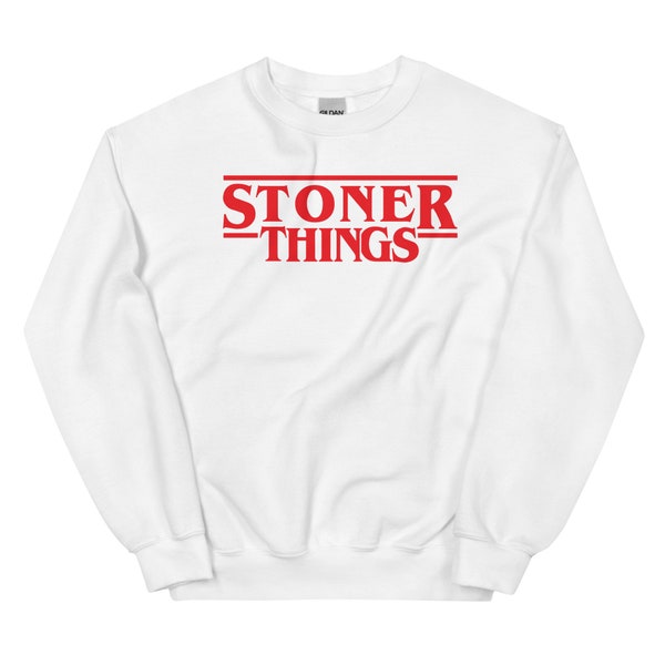 Stoner Things Crewneck - Nerdy Gifts , Men's & Women's Crewneck Shirt, Unisex, 80's, Eleven, Dustin, Steve, Nancy, Demigorgon, DnD, Sci-Fi
