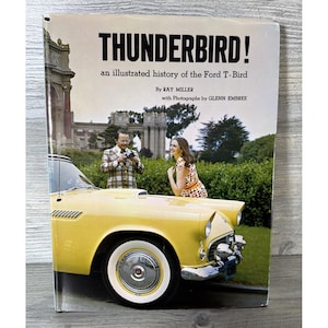 Thunderbird Ford Book Ray Miller Thunderbirds! T-BIRD 1955-1966 History Hc Dj