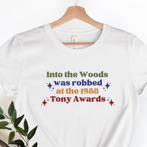 Theater Shirt, Sondheim Tshirt, Aesthetic Theater Gift, Funny Drama Kid Shirt, Into the Woods Was Robbed