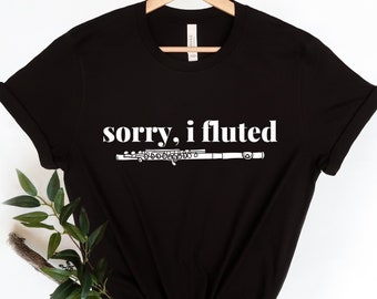 Flute Shirt, Funny Flute Tshirt, Gift for Flautist, Flute Player Gift, Funny Music Tee