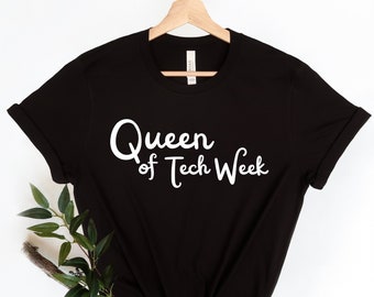Tech Week Shirt, Stage Manager Shirt, Theater Shirt, Actress Shirt, Drama Teacher T Shirt, Director Shirt, Theater Kid