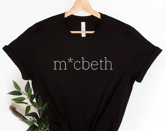 Don't Say Macbeth Shirt, Theatre Shirt, Theater Gift, Theater Kid Tshirt, Actress Shirt, Actor Shirt, Theater Teacher Gift, Drama Shirt
