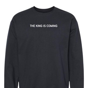 Christian Sweatshirt Christian Crewneck The King is Coming Sweatshirt Jesus Sweatshirt for Her Christian Gifts for Her Religious Gifts Faith