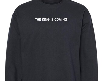 Christian Sweatshirt Christian Crewneck The King is Coming Sweatshirt Jesus Sweatshirt for Her Christian Gifts for Her Religious Gifts Faith