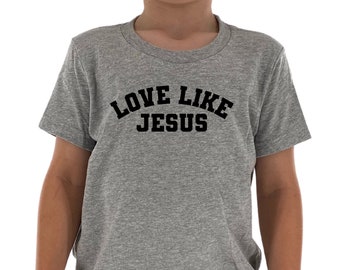 Kid's Christian Tee Shirt | Love Like Jesus tee | Christian, Faith, Religious Shirt for Kids | Christian T-shirt, Aesthetic Kids T-shirt