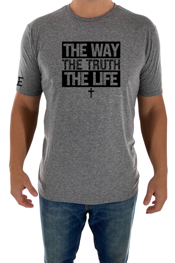 The Way The Truth The Life T-Shirt, Men’s Christian Shirt, Jesus Bible Verse Tee, Religious Graphic Faith Shirt, Pastor Gift, Christian Dad