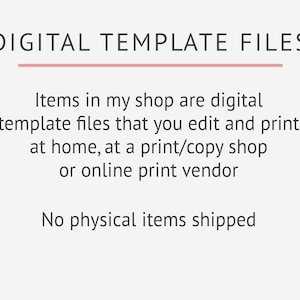 a message about digital template files, stating that items in the shop are digital template files that can be edited and printed at home, at a print/copy shop, or online print vendor. It also mentions that no physical items are shipped.