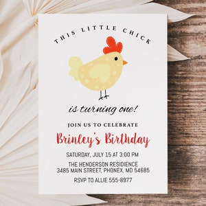 May include: A white invitation card with a yellow chick illustration. The text reads "This little chick is turning one! Join us to celebrate Brinley's Birthday. Saturday, July 15 at 3:00 PM. The Henderson Residence 3485 Main Street, Phonex, MD 54685. RSVP to Allie 555-8977."