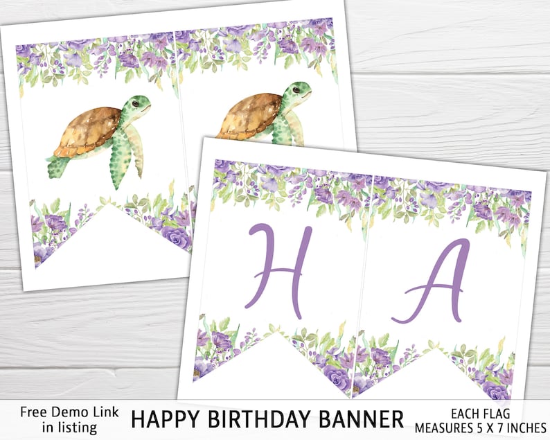 May include: Purple floral birthday banner with the letters "H A" and a watercolor illustration of a sea turtle. Each flag measures 5 x 7 inches.