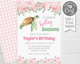 May include: A pink and green birthday invitation with a watercolor illustration of a turtle. The invitation says "It's gonna be Turtley Awesome" and includes the text "Taylor's Birthday".