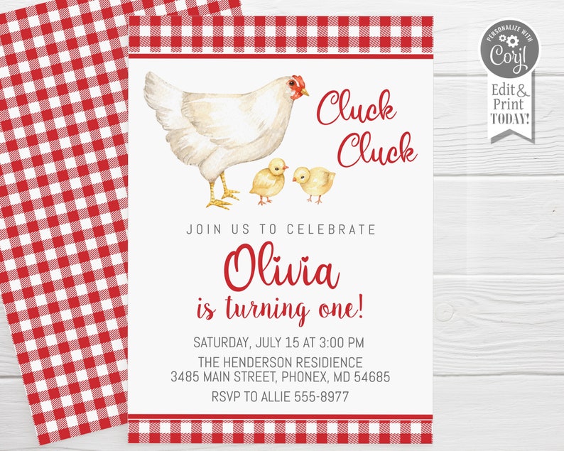 May include: A white chicken with two chicks, a red and white checkered background, and the text "Cluck Cluck Join us to celebrate Olivia is turning one! Saturday, July 15 at 3:00 PM The Henderson Residence 3485 Main Street, Phonex, MD 54685 RSVP to Allie 555-8977"