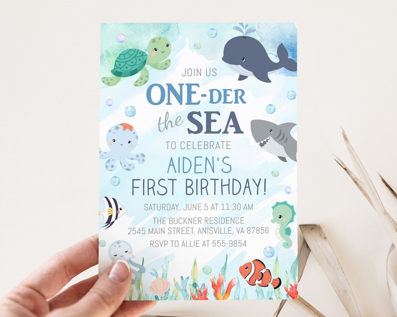 May include: A colorful invitation with an underwater theme. The text reads "ONE-DER the SEA" to celebrate Aiden's first birthday. Features illustrations of sea creatures like a whale, shark, and octopus. Includes event details.