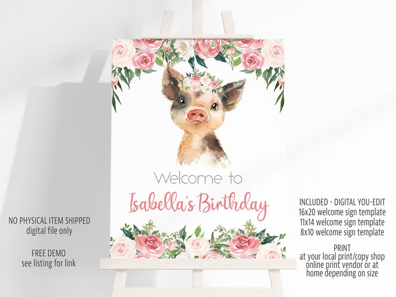 May include: Welcome to Isabella's Birthday sign featuring a watercolor illustration of a pig wearing a pink flower crown. The sign is decorated with pink and white flowers and greenery. The sign is available in three sizes: 16x20, 11x14, and 8x10 inches.