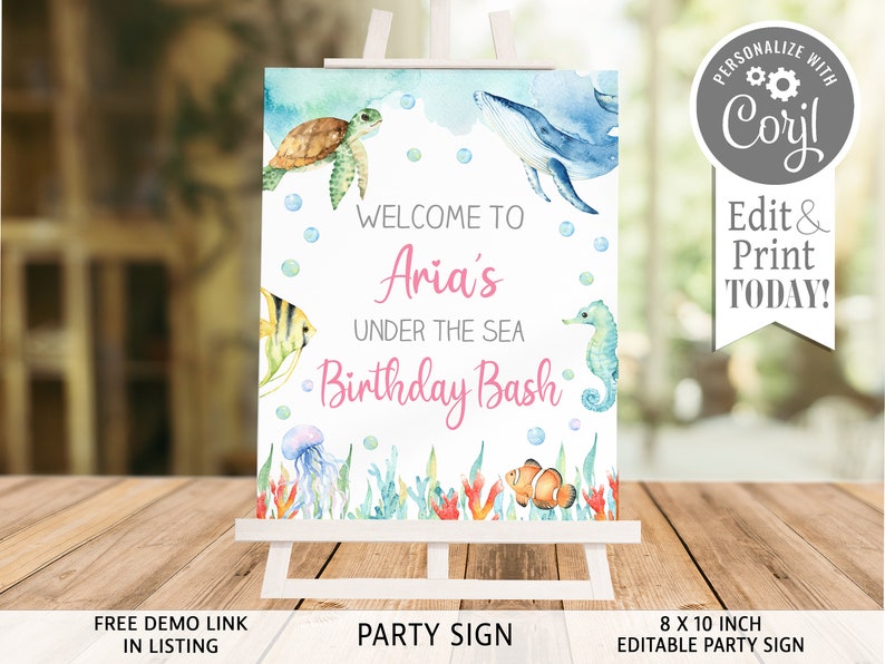 May include: Editable 8x10 inch under the sea birthday party sign with a watercolour background featuring a whale, sea turtle, seahorse, jellyfish, and clownfish. The sign says "Welcome to Aria's Under the Sea Birthday Bash".