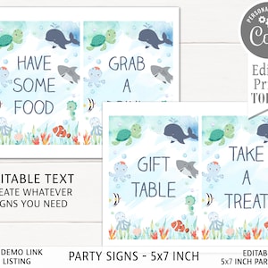 May include: Printable 5x7 inch party signs with an under the sea theme. The signs feature a blue, green, and orange watercolor background with illustrations of sea creatures like an octopus, seahorse, turtle, and whale. The signs have editable text that says "Have Some Food", "Grab A Treat", "Gift Table", and "Take A Treat".