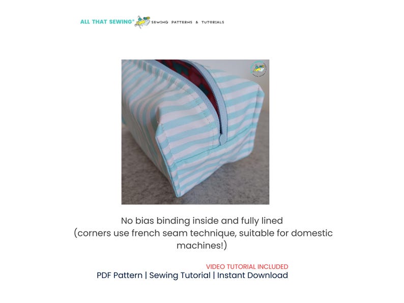 May include: A rectangular, fully lined pouch with a light blue and white striped pattern. The pouch has a zipper closure and is constructed with a French seam technique. The text on the image says "ALL THAT SEWING" and "No bias binding inside and fully lined".