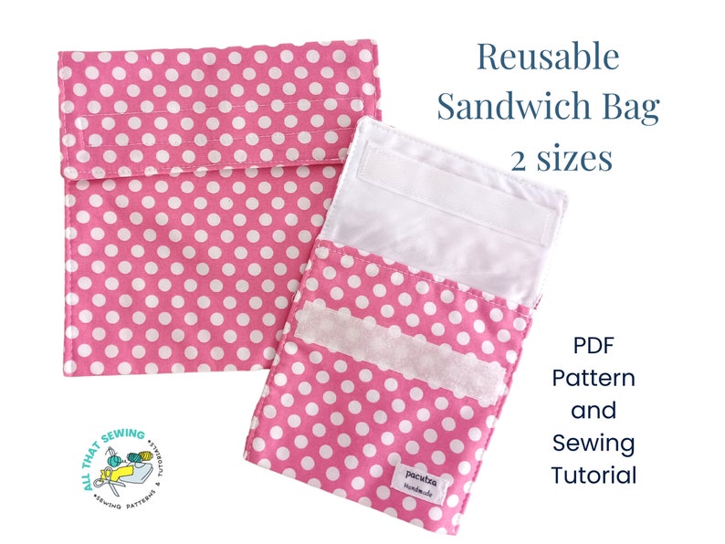 May include: Two pink and white polka dot reusable sandwich bags with velcro closures. The bags are folded open to show the white velcro. The text "Reusable Sandwich Bag 2 sizes" and "PDF Pattern and Sewing Tutorial" is printed on a white background.
