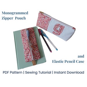 Elastic Pencil Case Sewing Pattern | Monogram Zipper Pouch Pattern | PDF Personalized Gift Ideas