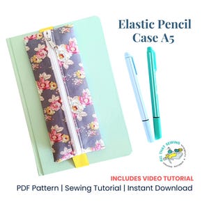 Pen Case Sewing Pattern, A5 Agenda Pen Holder, Planner Pen Pouch Tutorial, Pencil Case Elastic Band, Easy Beginner Pattern