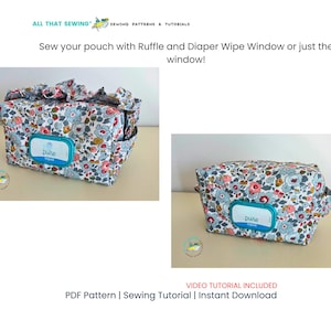 May include: Two diaper wipe pouches with floral fabric. One pouch has a ruffle trim and a blue label that says "pure". The text "Sew your pouch with Ruffle and Diaper Wipe Window or just the window!" is above the pouches.