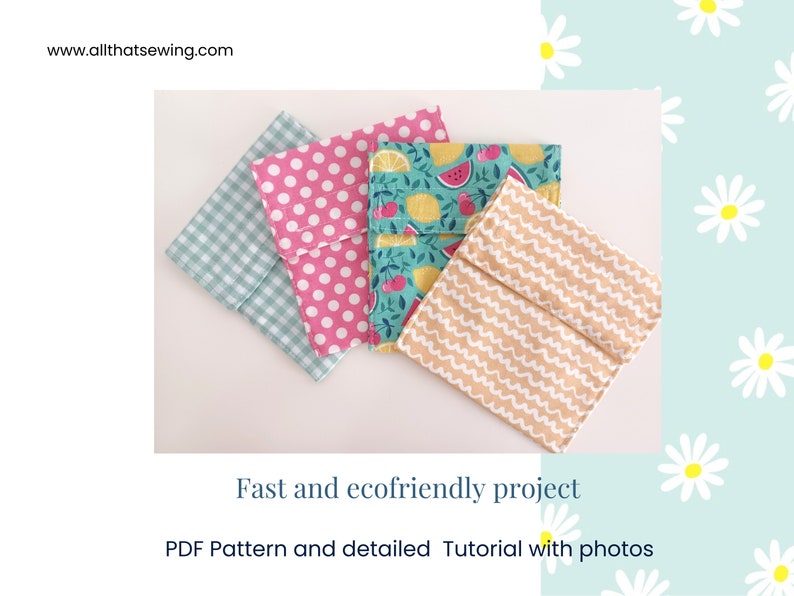 May include: Four fabric snack bags with different patterns: pink with white polka dots, green with lemons and watermelons, light blue gingham, and beige with wavy lines. The bags are on a white surface. The text "Fast and ecofriendly project" and "PDF Pattern and detailed Tutorial with photos" is below the bags.