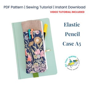 Notebook Elastic Pencil Case Sewing Pattern, Zipper Pencil Pouch PDF Pattern, Agenda Pen Holder, Journal Pen Pouch Sewing Tutorial