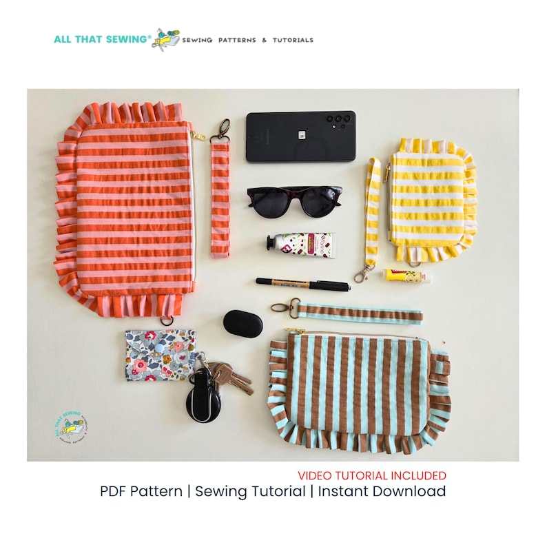 May include: A collection of fabric pouches with ruffled edges in orange, yellow, and blue stripes, alongside a floral coin purse, wrist straps, sunglasses, a smartphone, a pen, a lip balm, and keys. Text reads ALL THAT SEWING and VIDEO TUTORIAL INCLUDED.