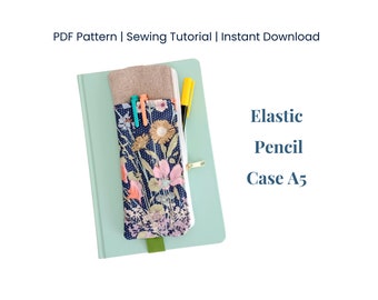 Notebook Elastic Pencil Case Sewing Pattern, Zipper Pencil Pouch PDF Pattern, Agenda Pen Holder, Journal Pen Pouch Sewing Tutorial