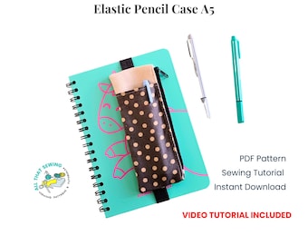 DIY Planner Pen Pouch Sewing Pattern: Elastic A5 Pencil Case (PDF Pattern)