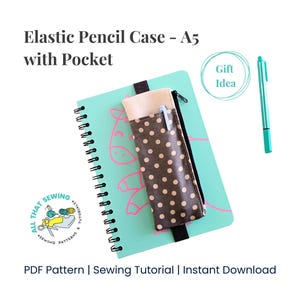 Notebook Elastic Pencil Case Sewing Pattern, Zipper Pencil Pouch PDF Pattern, Agenda Pen Holder, Journal Pen Pouch Sewing Tutorial