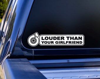 Turbo is Louder Than Your Girlfriend Vinyl Decal