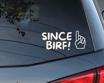 Since BIRF! Vinyl Decal