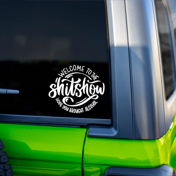 Welcome to the Shitshow Vinyl Decal