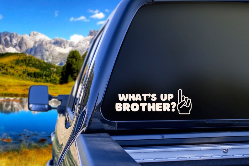 Whats Up Brother Vinyl Decal image 1