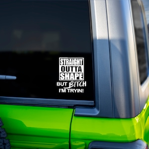 Straight Outta Shape Vinyl Decal