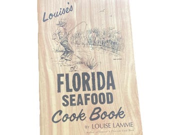 Louise's Florida Seafood Cook Book by Louise Lamme PB 1974 3rd Printing
