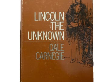 Lincoln The Unknown by Dale Carnegie 1970 -Signed by Class- HC DJ 8th Printing
