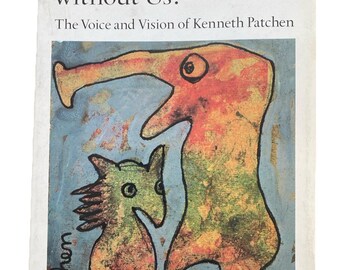 What Shall We Do Without Us? The Voice and Vision of KENNETH PATCHEN Paperback