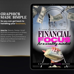 May include: A digital tablet screen displaying a graphic design for a financial guide. The design features a pink and black color scheme with the text "FINANCIAL FOCUS for a wealthy mindset" and "A ROADMAP TO 6 FIGURE SAVINGS". The background image shows a safe with money flying out of it.