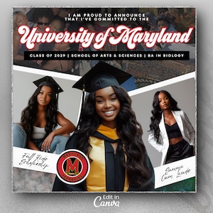 Puede incluir: Un collage de tres fotos de mujeres jóvenes celebrando su aceptación en la Universidad de Maryland. El texto "University of Maryland" está en rojo y blanco con una fuente retro. El texto "Class of 2029 | School of Arts & Sciences | BA in Biology" está debajo del nombre de la universidad. El texto "Full Ride Scholarship" está en la esquina inferior izquierda de la imagen. El texto "Summa Cum Laude" está en la esquina inferior derecha de la imagen. El texto "Edit in Canva" está en la parte inferior de la imagen.