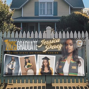 May include: A black and gold graduation banner with the text "Congratulations 2025 Graduate Jessica Perez Canyon State University Senior". The banner also features a photo of the graduate in a cap and gown, as well as photos of the graduate in other settings.