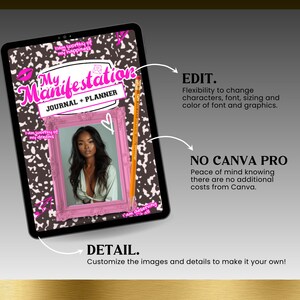 May include: A digital tablet screen displaying a pink and black journal cover with the text "My Manifestation Journal + Planner". The cover features a leopard print pattern, a pink heart, and a pink frame with a photo of a woman. The text "EDIT", "NO CANVA PRO", and "DETAIL" are displayed on the screen with descriptions of the features.