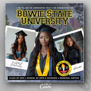 May include: A graduation announcement for Bowie State University. The announcement features three photos of graduates in their caps and gowns. The text reads "I am proud to announce that I've committed to Bowie State University. Class of 2029 | School of Arts & Sciences | Criminal Justice."