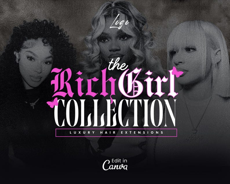 May include: A pink and white graphic with the text "the Rich Girl COLLECTION LUXURY HAIR EXTENSIONS" and three women with different hairstyles. The text "Edit in Canva" is at the bottom of the image.