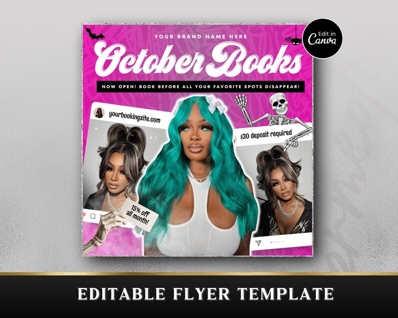 May include: A digital flyer template with a bright pink background featuring the text October Books. It includes images of a person with long teal hair and two smaller photos of a person with dark hair, a skeleton graphic, and text boxes stating 15% off all month and $30 deposit required.