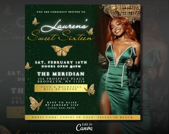 May include: A green and gold invitation for a Sweet Sixteen party. The invitation features a photo of a woman in a green dress and a butterfly design. The text on the invitation reads "Lauren's Sweet Sixteen", "Sat, February 18th", "Doors Open 8pm", "The Meridian", "406 Prospect Place", "Brooklyn, NY 11238", "Food & Mocktails Will Be Served", "RSVP to Elise by January 31st", "(123)-444-5678", and "Dress Code: Ladies in Gold, Fellas in Black".