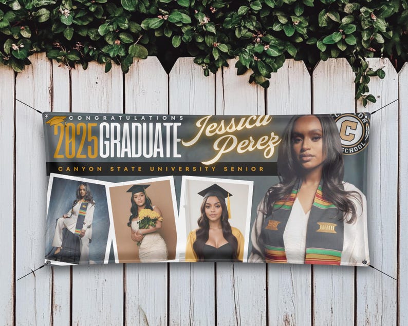 May include: A gray and gold banner with the text "Congratulations 2025 Graduate Jessica Perez Canyon State University Senior" and a photo of a woman in a black and gold graduation gown. The banner also has a logo with the letter "C" and the words "Canyon School".