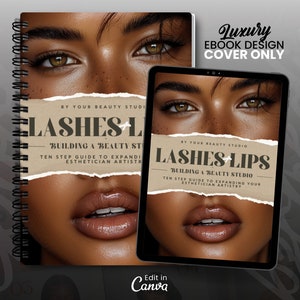 Könnte beinhalten: Ein digitales E-Book-Cover mit dem Gesicht einer Frau, mit dem Text "LASHES + LIPS: BUILDING A BEAUTY STUDIO. TEN STEP GUIDE TO EXPANDING YOUR ESTHETICIAN ARTISTRY." Das Cover ist so gestaltet, dass es aussieht wie ein zerrissenes Stück Papier.
