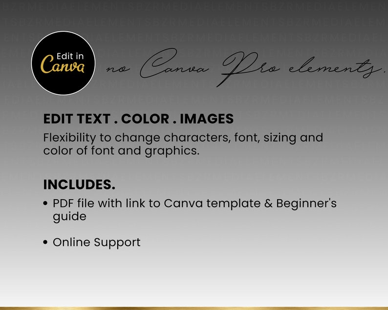K&ouml;nnte beinhalten: Eine digitale Produktliste f&uuml;r eine Canva-Vorlage. Der Text lautet "Edit in Canva no Canva Pro elements. EDIT TEXT.COLOR.IMAGES Flexibilit&auml;t, um Zeichen, Schriftart, Gr&ouml;&szlig;e und Farbe von Schriftart und Grafiken zu &auml;ndern. ENTH&Auml;LT. &bull; PDF-Datei mit Link zur Canva-Vorlage und Anf&auml;ngerleitfaden &bull; Online-Support"